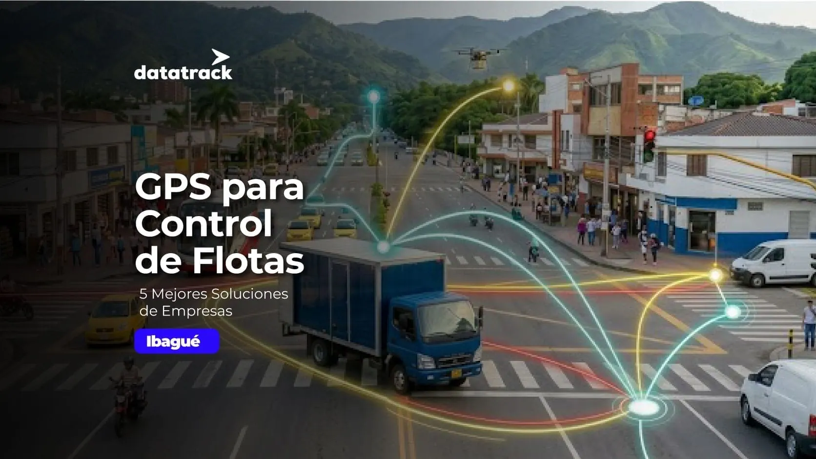 5 Mejores Soluciones de Empresas de GPS en Ibagué para Control de Flotas