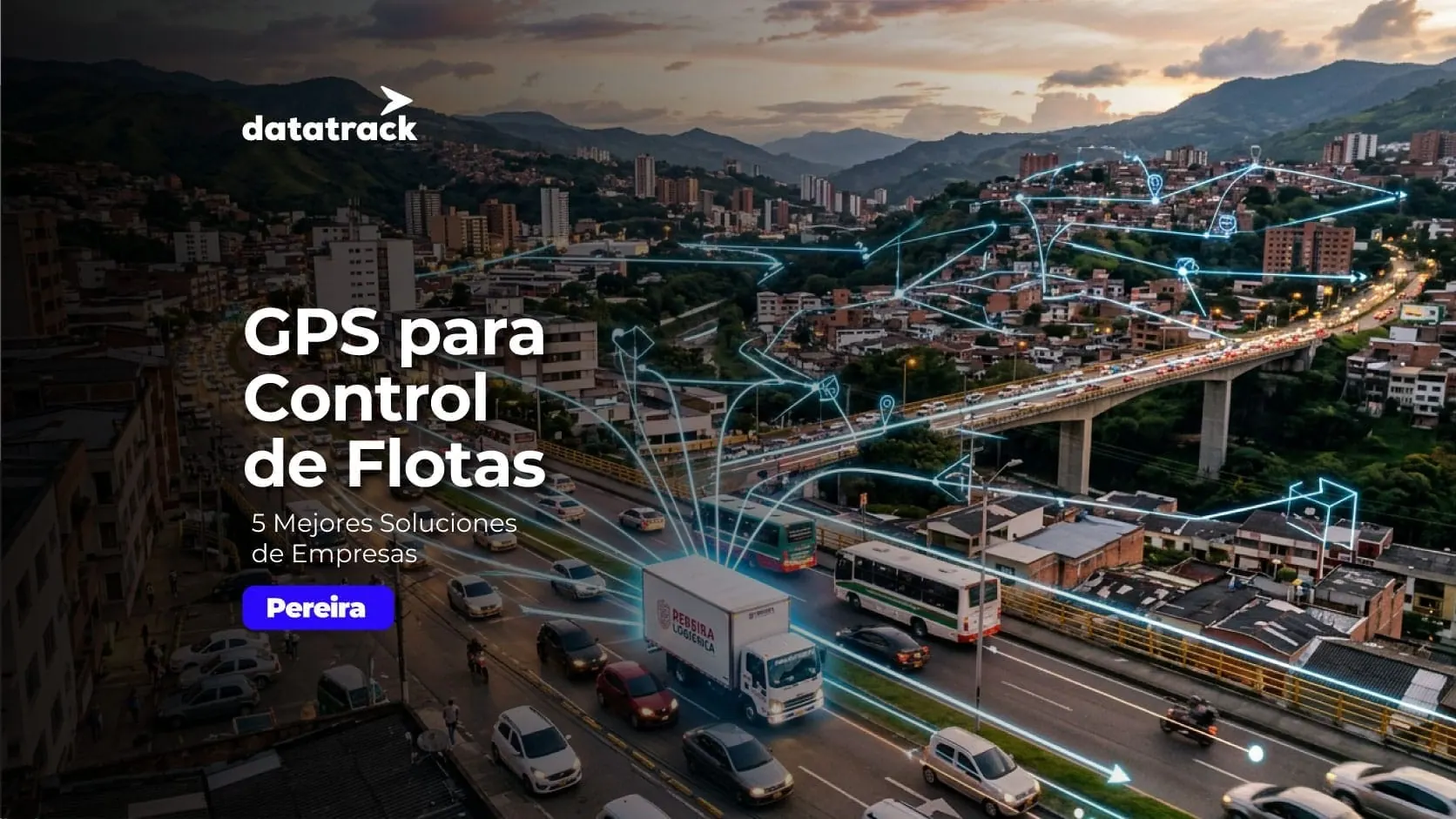5 Mejores Soluciones de Empresas de GPS en Pereira para Control de Flotas