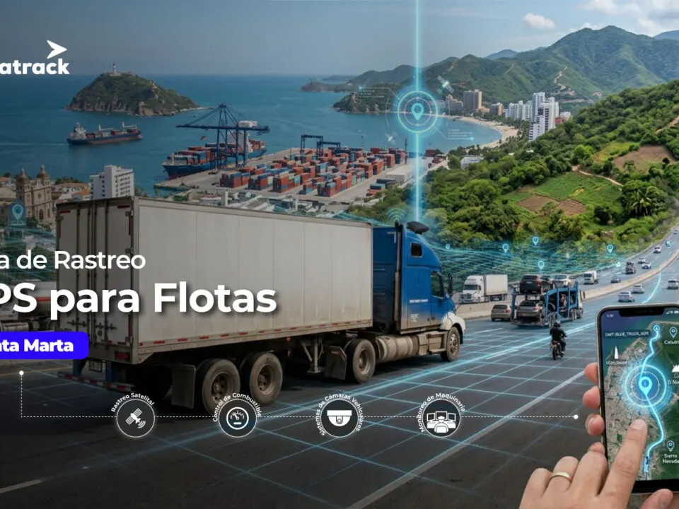 Guía de Rastreo GPS para Flotas en Santa Marta: Optimiza la Logística y Reduce Costos